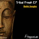Robb Sonykc - Tribal Freak (Original Mix)