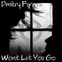 Dmitry Ference - Won\'t Let You Go (The Madison Mix)