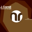 J. Cornet - Groove On The Castle (House Mix)