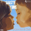 Dj Karas feat. Ela Wardi - Waste Time (Dj Karas & Dj Mar Dee Remix)