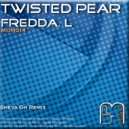 Fredda.L - Twisted Pear (Sheva Gh Remix)