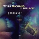 Tyler Michaud ft. Tiff Lacey - London Sky (Nhato Remix)