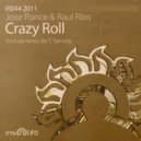 Jose Ponce & Raul Rios - Crazy Roll (T.Tommy Remix)