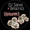 Dj Salva ft Dellacrozz - Usisunm3 (2011 Remix)