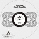 DJ Vermilion - Dark Thoughts