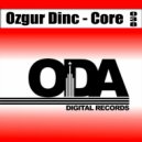 Ozgur Dinc - Core (Bias-Cut Remix)