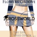 Flowers Groove - Weed Stock (Original Mix)