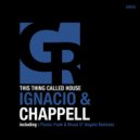 Ignacio & Chappell - This Thing Called House