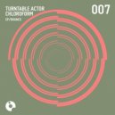 Turntable Actor Chloroform - Vocal Buzz