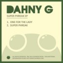 Dahny G - Super Phreak (Original Mix)