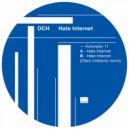 OCH - Hate Internet (Claro Intelecto Remix)