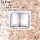 DJ Faisi - You & Me (White Motion Remix)