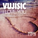 Vujisic - I Love You (Sax Mix)