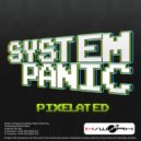 System Panic - Pixelated (Dave Watson\'s You Can\'t Make A Tune On A Laptop Remix)