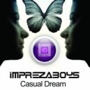 Imprezaboys - Casual Dream