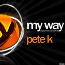 Pete K - My Way