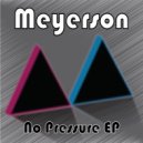 Meyerson - No Pressure