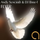 Andy Suncraft & DJ Base-T - Flyer (Mario Tranal Kamil Depress Remix)