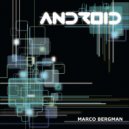 Marco Bergman - Android (Original Mix)