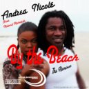 Andrea Nicole ft Roland Richards - By the Beach - Remixes V 1.2 (Christian Scott Dub Mix Remix)