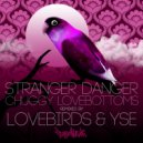 Stranger Danger - Chuggy Lovebottoms (YSE Dub Remix)