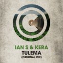 Ian S & Kera - Tulema (Original Mix)