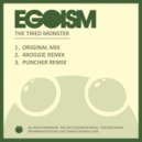 Egoism - The Tired Monster (4roggie Remix)