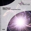 Matt Pincer - Social Media Break