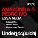 Amazonika & Pedro Ivo - Essa Nega (Velvet Remix)