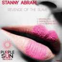 Stanny Abram - Revenge of The Slave