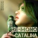 Re-Mono - Catalina (Q\'Bass Remix)