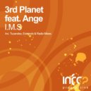 3rd Planet feat. Ange - I.M.S (Tucandeo Remix)