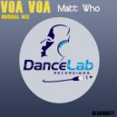 Matt Who - Voa Voa (Original Mix)