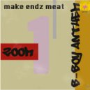 Make Endz Meat - B-Boy Anthem Vol. 1 \
