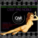 Denisa Stanislav meets Aaron The Baron - C\'est Pas Noble (Radio Mix)