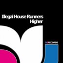 Illegal House Runners - Higher (NillionDailo Remix)