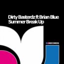 Dirty Basterdz ft Brian Blue - Summer Break Up (Original Mix)