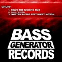 Chuff - Now\'s The Fucking Time (Original Mix)