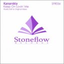 Kanarskiy - Keep On Lovin\' Me (Original Mix)