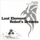 Lost Element - Robot\'s Dreams (Original Mix)
