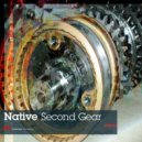 Native - 2nd Gear