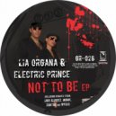 Lia Organa & Electric Prince - Not To Be (Rantan Remix)