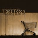 Higgs Foton - Shopping Mall (Original Mix)