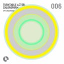 Turntable Actor Chloroform - Merry Go Round