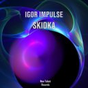 Igor Impulse - Skidka (Original Mix)
