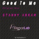 Stanny Abram - Good To Me