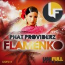 Phat Providerz - Flamenko (Lanfree Edit Mix)