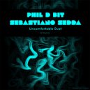 Phil d'bit & Sebastiano Sedda - Uncomfortable Duet