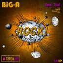 BiG-A - Rock This !