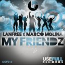Lanfree & Marco Molina - My Friendz